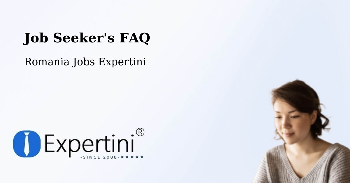 Job Seeker FAQ – Ţifeşti - Romania Jobs Expertini